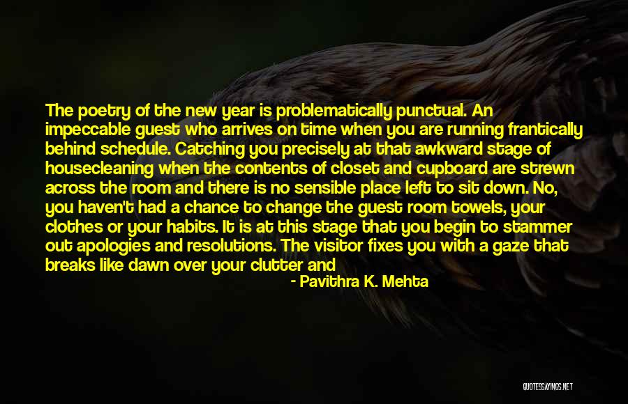 New Year Same You Quotes By Pavithra K. Mehta New Year Same You Quotes By Pavithra K. Mehta