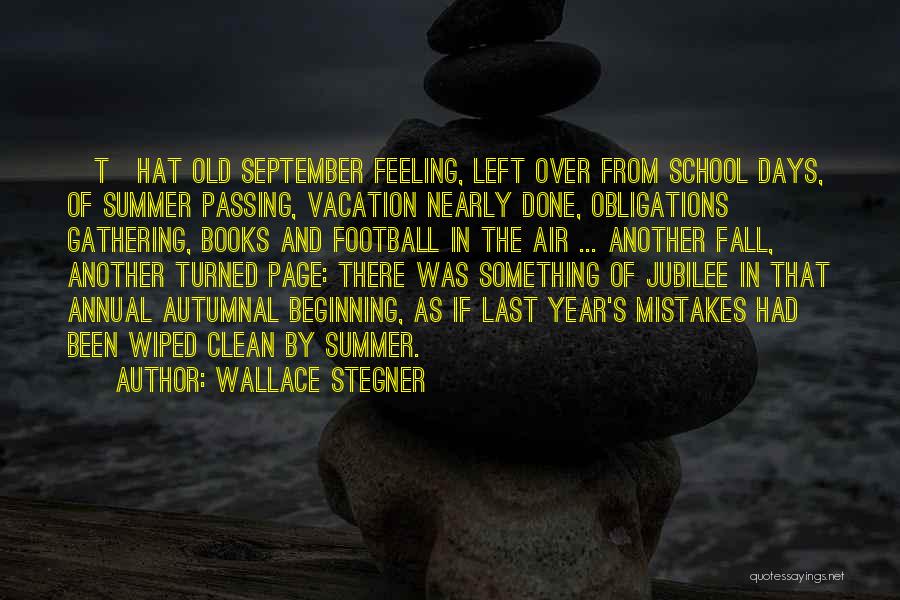 New Year's And New Beginnings Quotes By Wallace Stegner