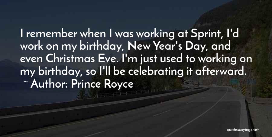 New Year's Eve Birthday Quotes By Prince Royce