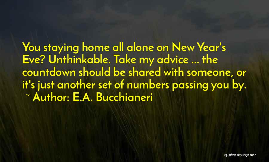 New Years Eve Quotes By E.A. Bucchianeri