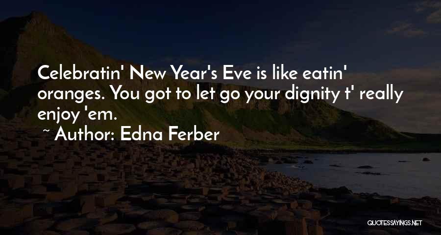 New Years Eve Quotes By Edna Ferber