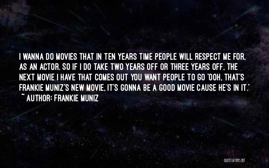 New Years From Movies Quotes By Frankie Muniz