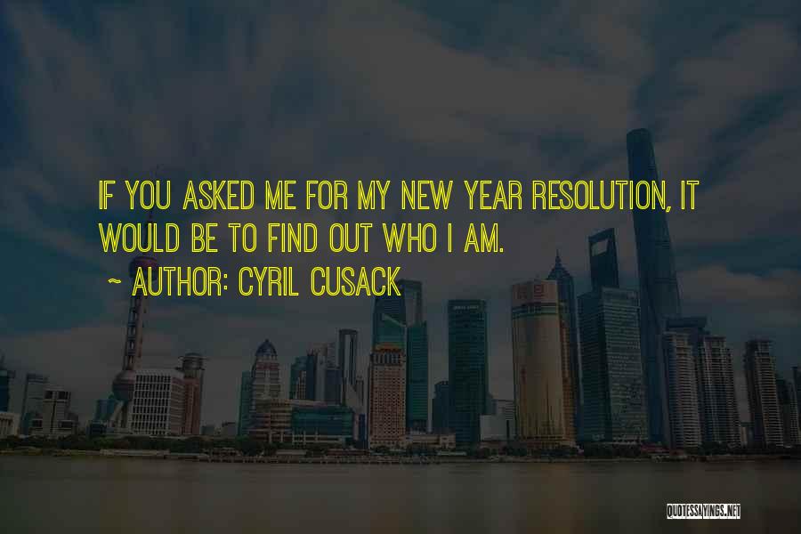 New Years Resolution Quotes By Cyril Cusack
