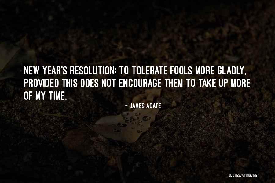 New Years Resolution Quotes By James Agate