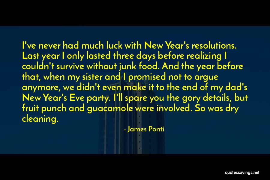 New Years Resolution Quotes By James Ponti New Years Resolution Quotes By James Ponti