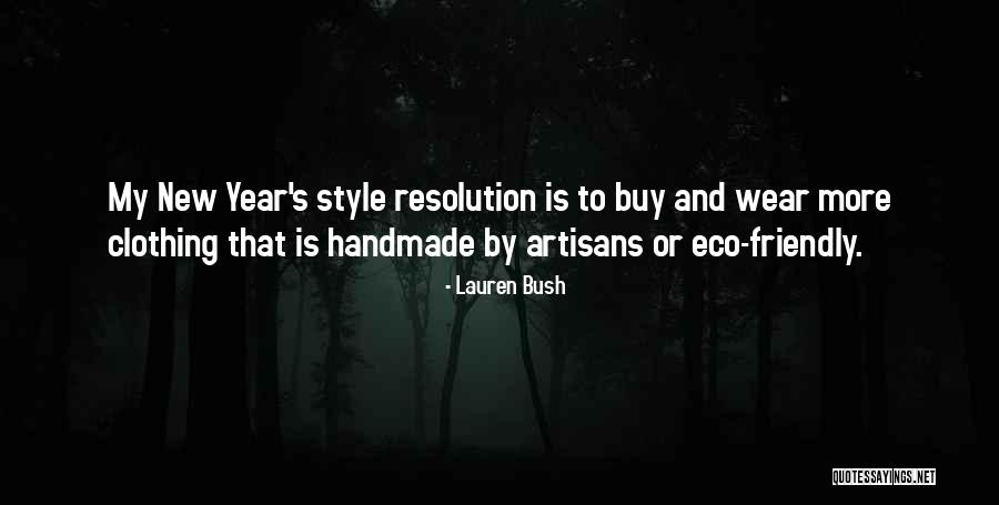 New Years Resolution Quotes By Lauren Bush New Years Resolution Quotes By Lauren Bush