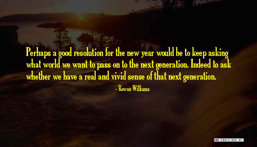 New Years Resolution Quotes By Rowan Williams