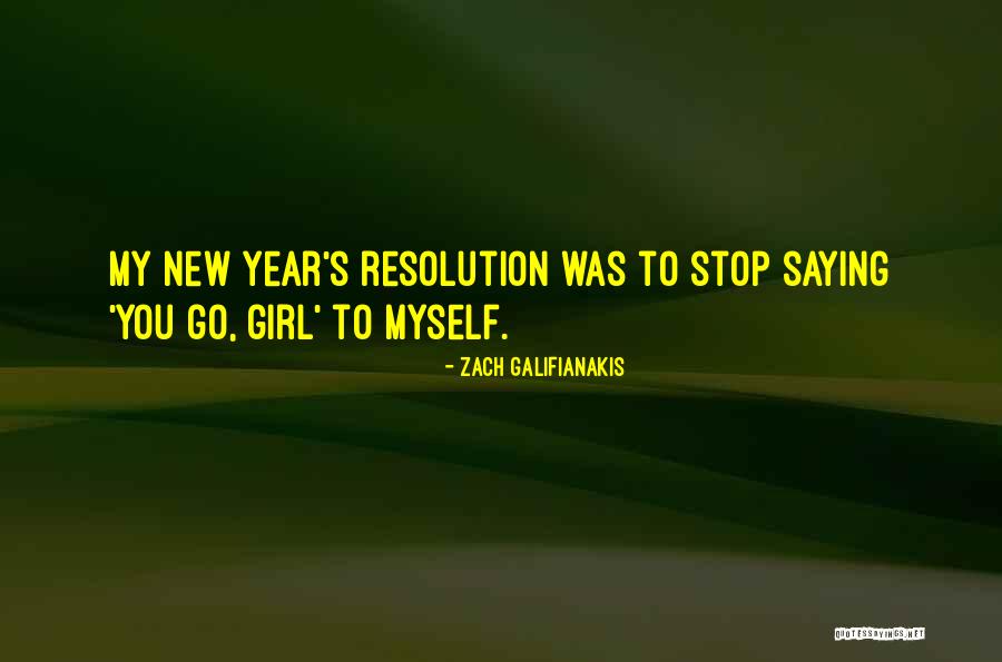 New Years Resolution Quotes By Zach Galifianakis