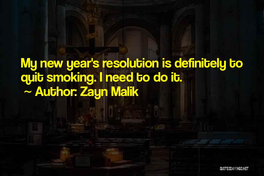 New Years Resolution Quotes By Zayn Malik