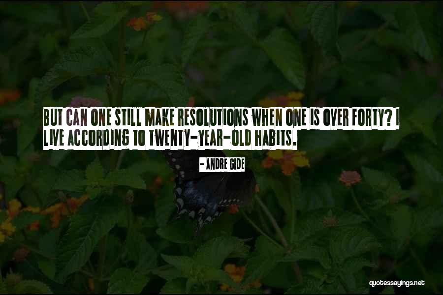 New Years Resolutions Quotes By Andre Gide