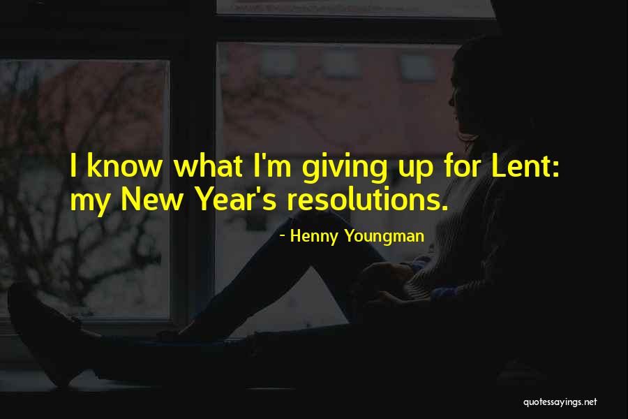 New Years Resolutions Quotes By Henny Youngman