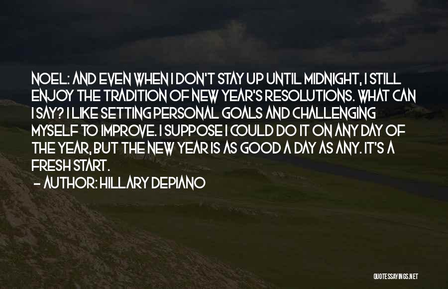 New Years Resolutions Quotes By Hillary DePiano