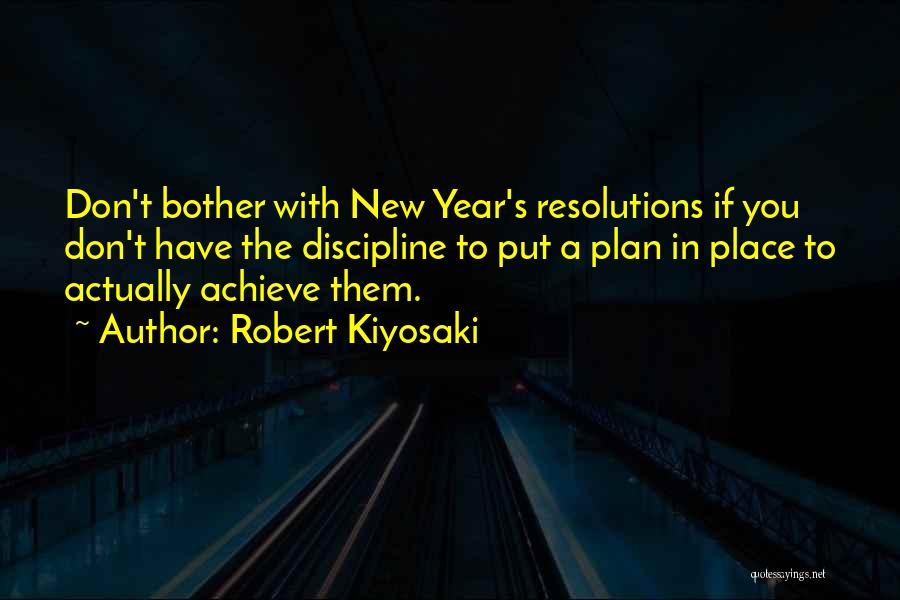 New Years Resolutions Quotes By Robert Kiyosaki
