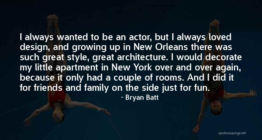 New York And Friends Quotes By Bryan Batt New York And Friends Quotes By Bryan Batt