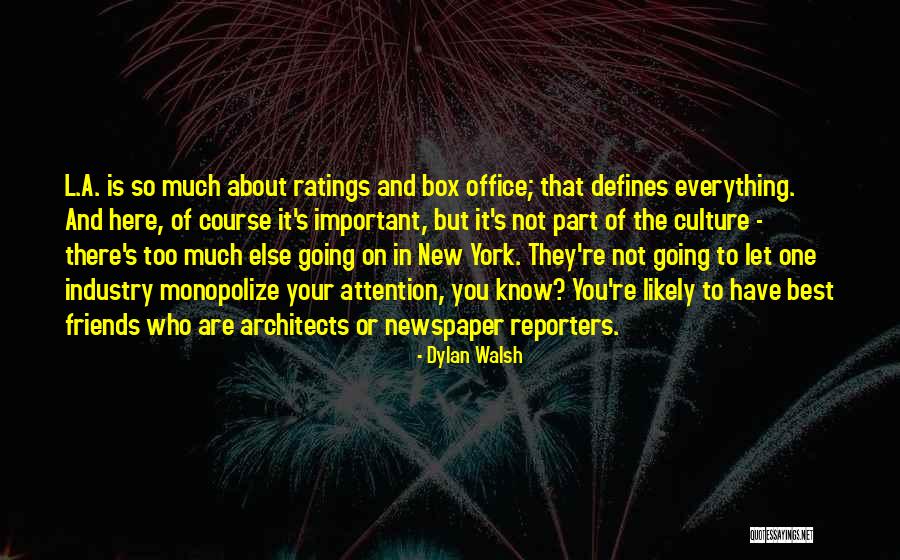 New York And Friends Quotes By Dylan Walsh New York And Friends Quotes By Dylan Walsh