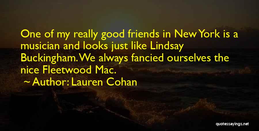 New York And Friends Quotes By Lauren Cohan