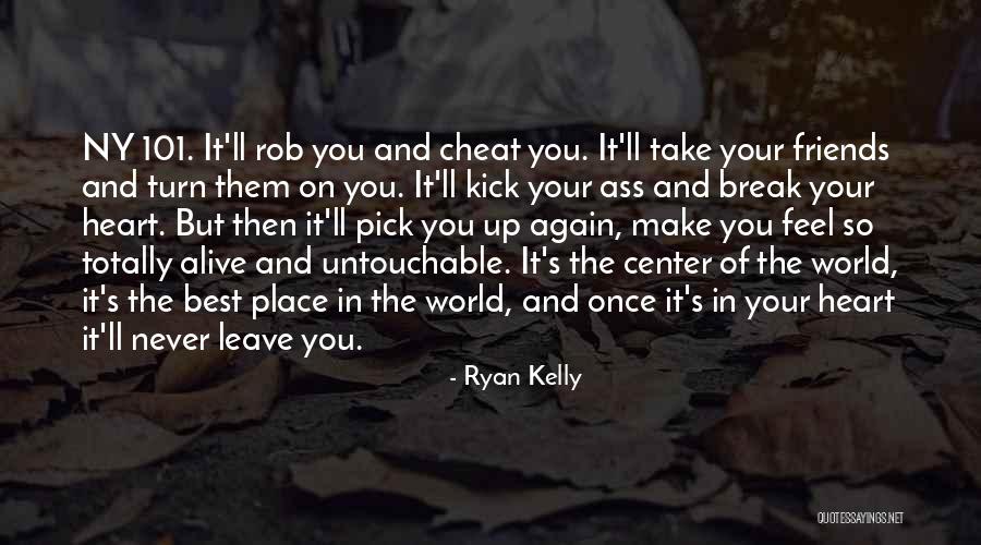 New York And Friends Quotes By Ryan Kelly New York And Friends Quotes By Ryan Kelly
