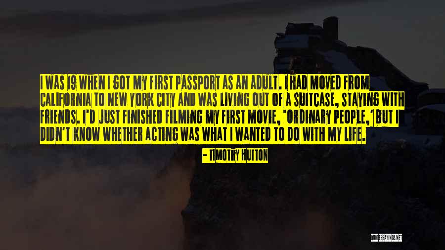 New York And Friends Quotes By Timothy Hutton New York And Friends Quotes By Timothy Hutton