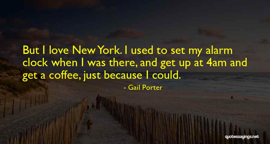 New York And Love Quotes By Gail Porter New York And Love Quotes By Gail Porter