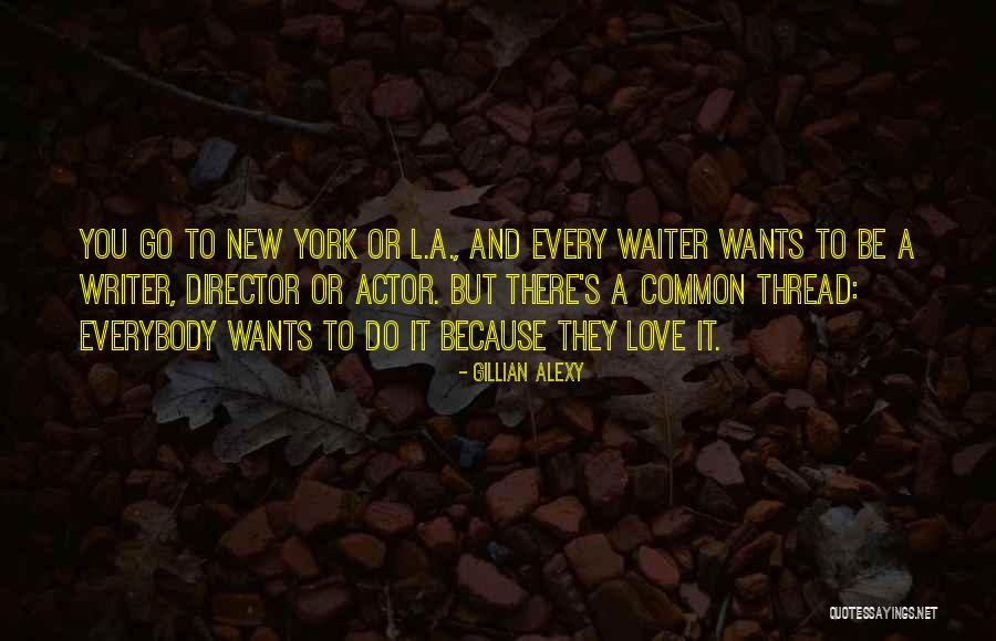 New York And Love Quotes By Gillian Alexy