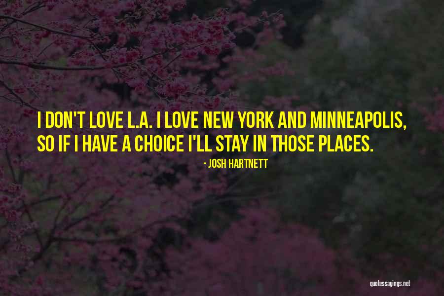 New York And Love Quotes By Josh Hartnett