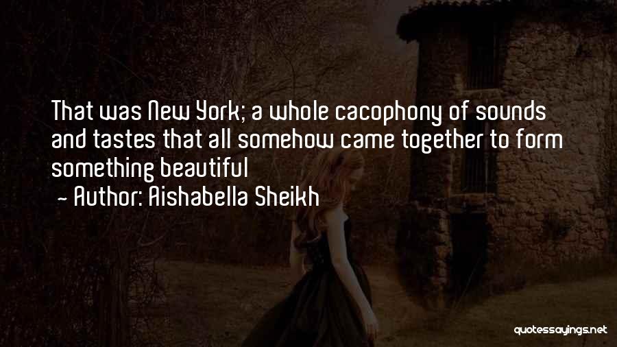 New York Beautiful Quotes By Aishabella Sheikh