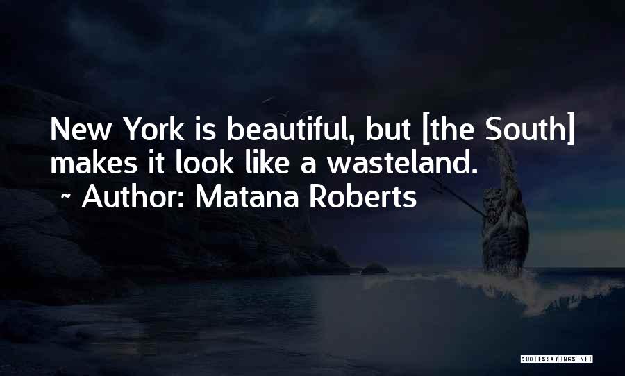 New York Beautiful Quotes By Matana Roberts