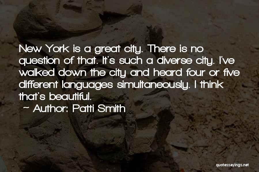 New York Beautiful Quotes By Patti Smith