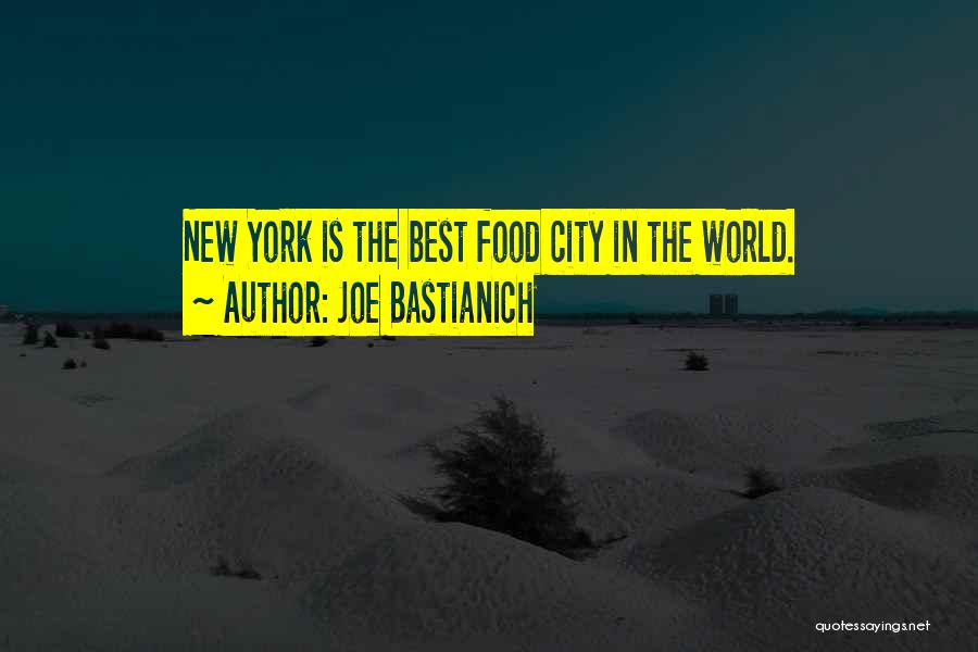 New York Best Quotes By Joe Bastianich