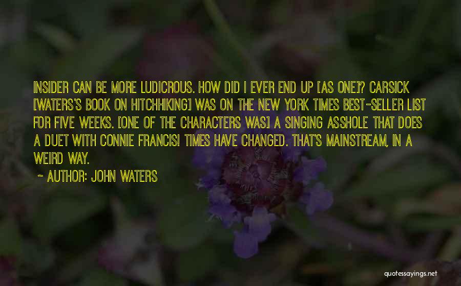 New York Best Quotes By John Waters