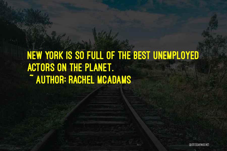 New York Best Quotes By Rachel McAdams