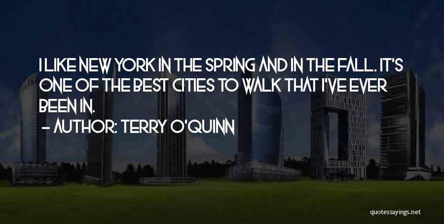 New York Best Quotes By Terry O'Quinn