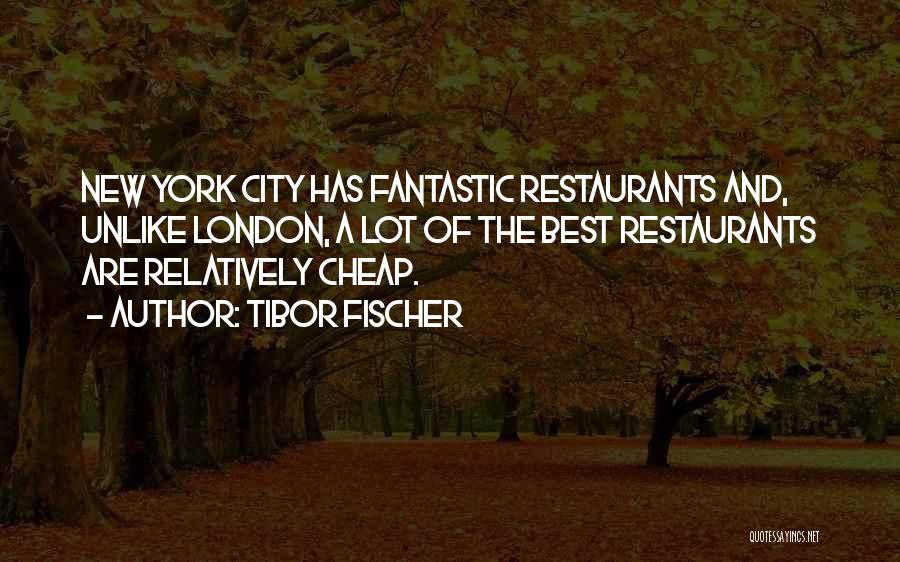 New York Best Quotes By Tibor Fischer