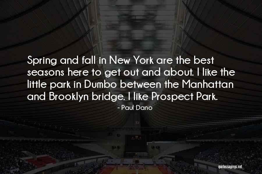 New York Brooklyn Bridge Quotes By Paul Dano