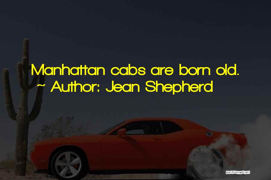 New York Cabs Quotes By Jean Shepherd