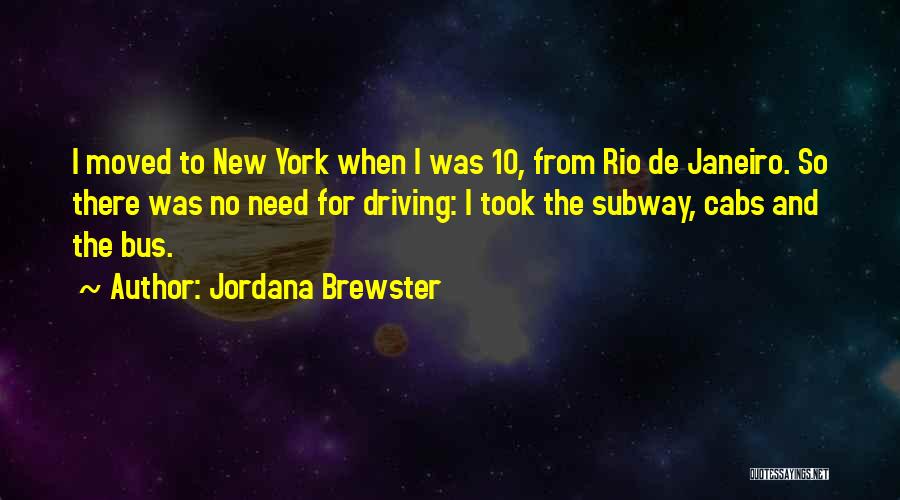 New York Cabs Quotes By Jordana Brewster