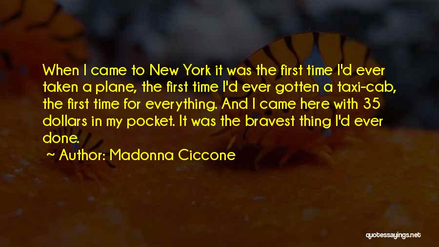 New York Cabs Quotes By Madonna Ciccone