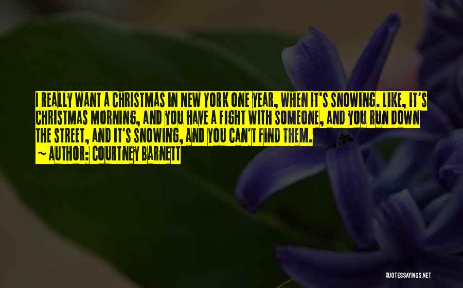 New York Christmas Quotes By Courtney Barnett