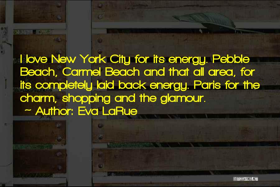 New York City And Love Quotes By Eva LaRue