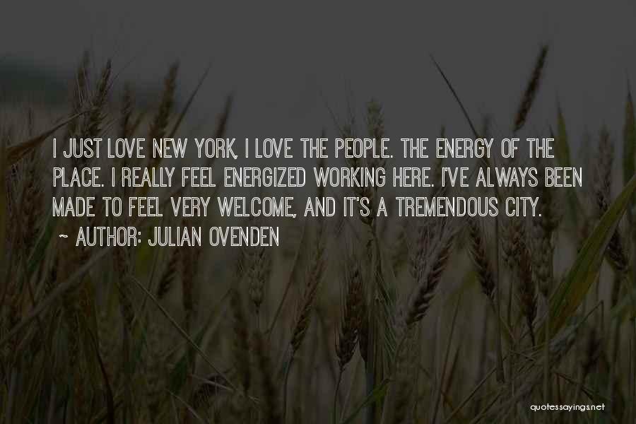 New York City And Love Quotes By Julian Ovenden