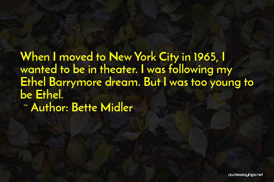 New York City Dream Quotes By Bette Midler