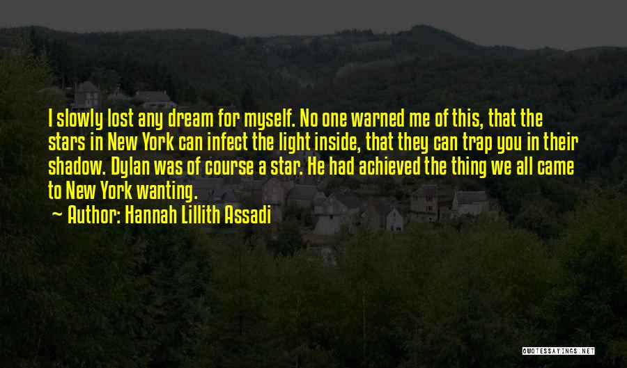 New York City Dream Quotes By Hannah Lillith Assadi
