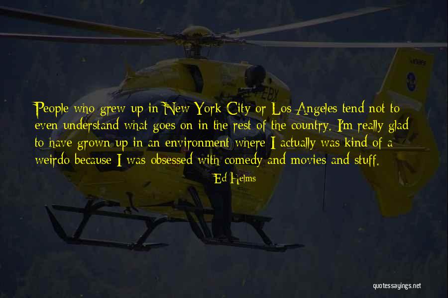 New York City From Movies Quotes By Ed Helms