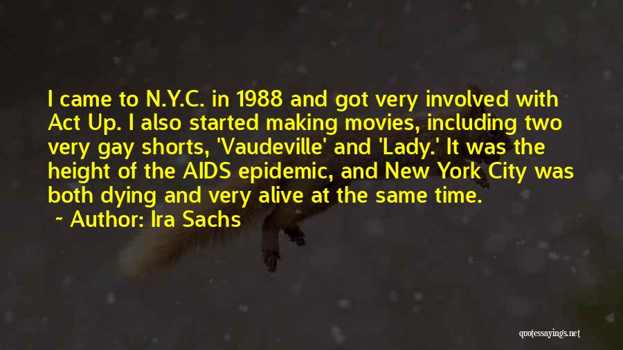New York City From Movies Quotes By Ira Sachs New York City From Movies Quotes By Ira Sachs