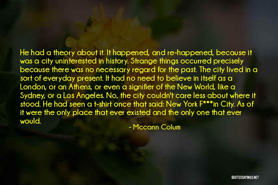 New York City History Quotes By Mccann Colum New York City History Quotes By Mccann Colum