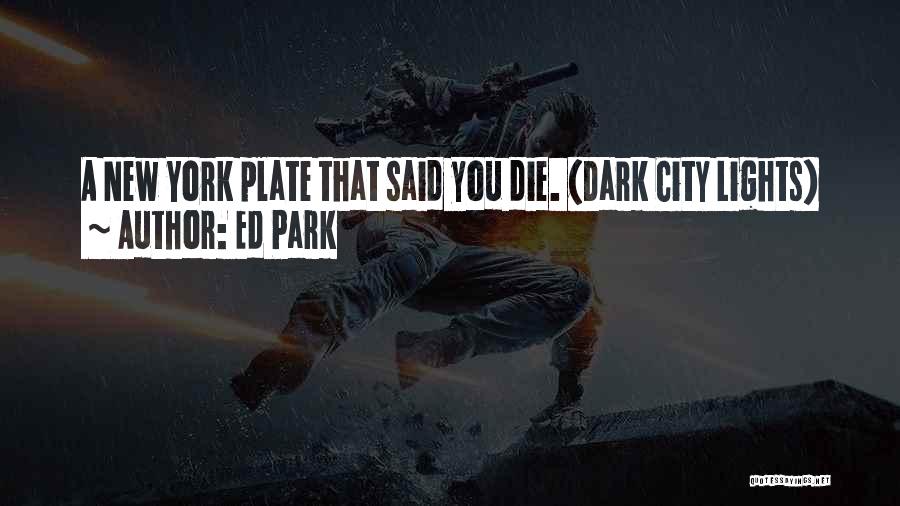 New York City Lights Quotes By Ed Park