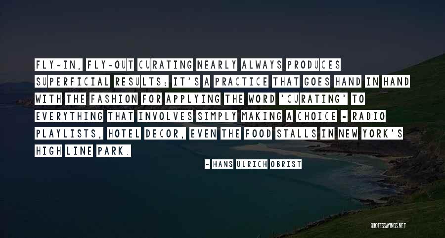 New York Fashion Quotes By Hans Ulrich Obrist New York Fashion Quotes By Hans Ulrich Obrist
