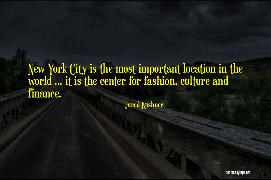 New York Fashion Quotes By Jared Kushner New York Fashion Quotes By Jared Kushner