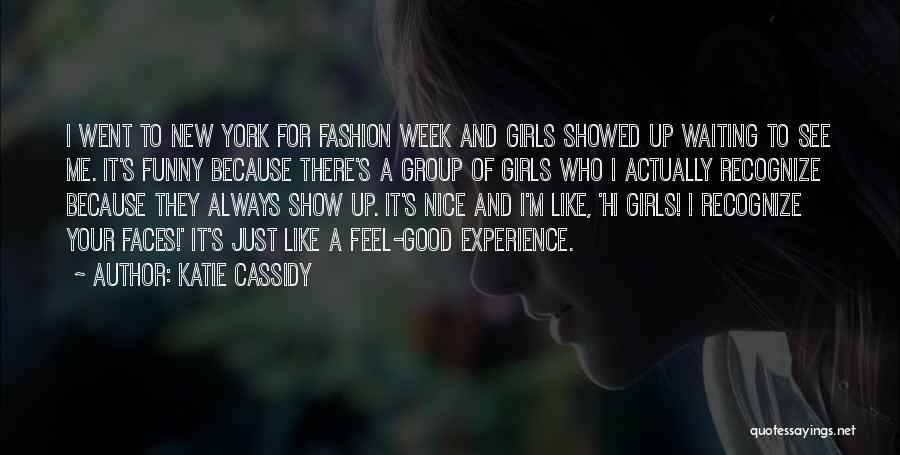 New York Fashion Week Quotes By Katie Cassidy