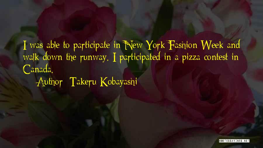 New York Fashion Week Quotes By Takeru Kobayashi